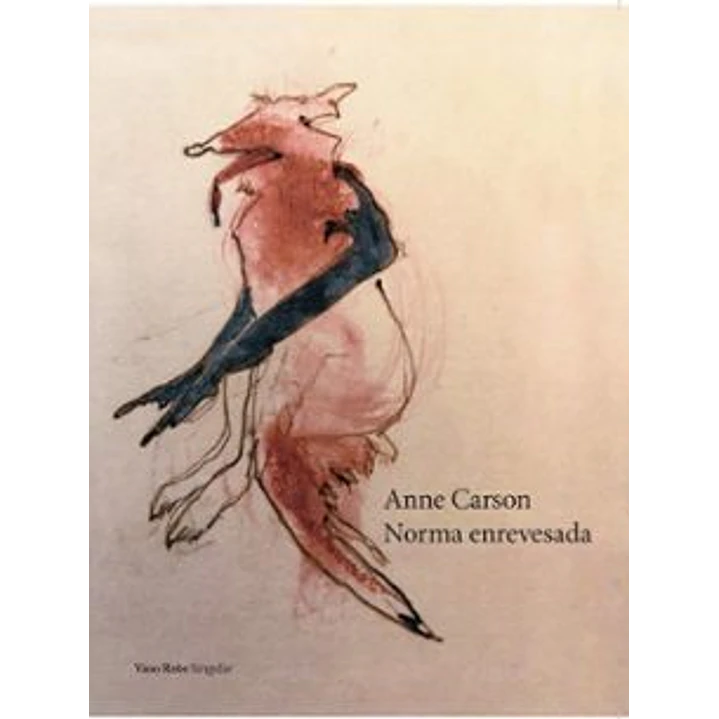 Norma Enrevesada - Carson, Anne 1