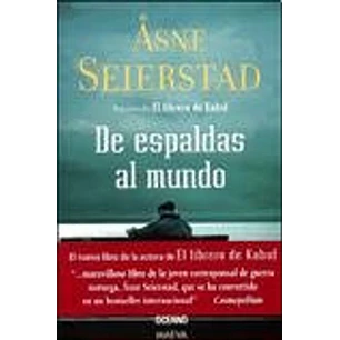 De Espaldas Al Mundo - Seierstad  Asne