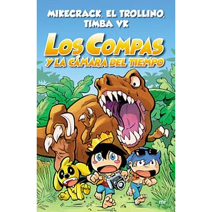 Los Compas 03 La Camara Del Tiempo - Mikecrack/el Trollino/timba Vk