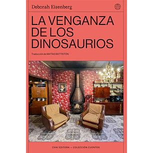 La Venganza De Los Dinosaurios - Eisenberg, Deborah