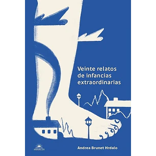 Veinte Relatos De Infancias Extraordinarias - Brunet, Andrea