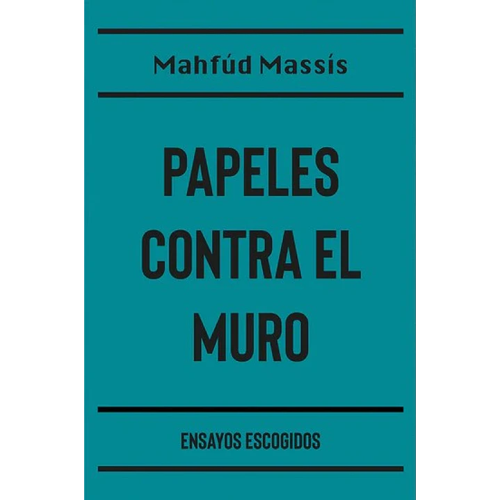 Papeles Contra El Muro - Massis Mahfud 1