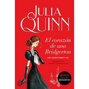 Bridgerton 6 El Corazon De Una Bridgerton - Quinn, Julia