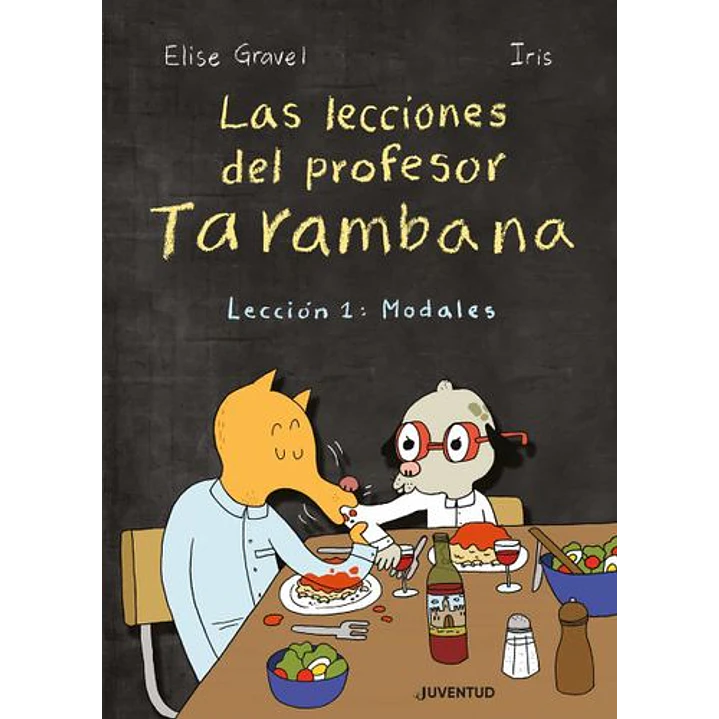 Las Lecciones Del Profesor Tarambana Leccion 1 Modales - Gravel, Elise 1