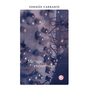 Metraje Encontrado - Carrasco, German