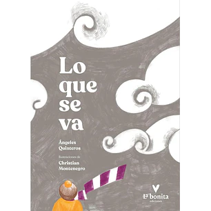 Lo Que Se Va  - Quinteros, Angeles; Montenegro, Christian