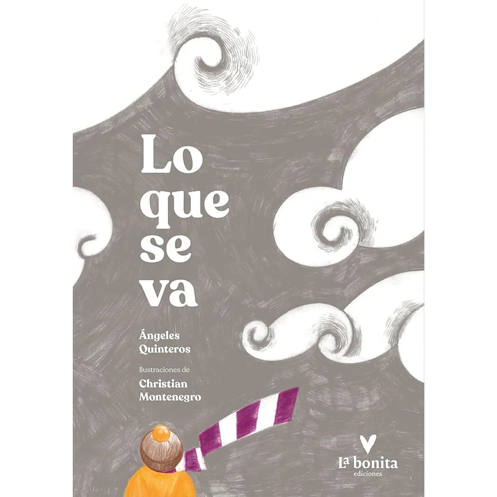 Lo Que Se Va  - Quinteros, Angeles; Montenegro, Christian 1