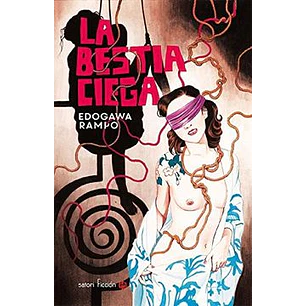 La Bestia Ciega - Rampo, Edogawa
