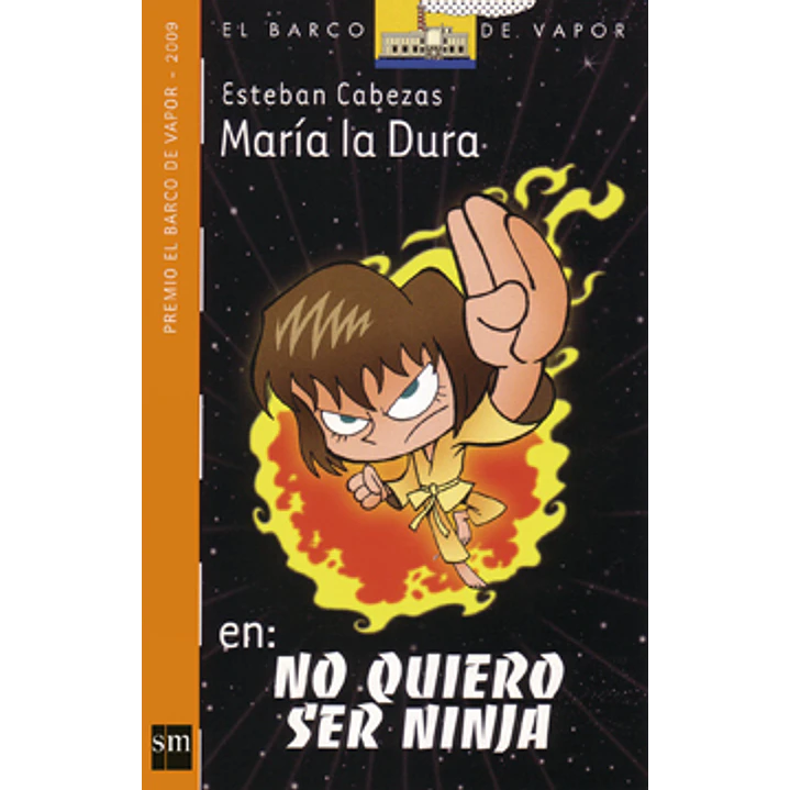 Maria La Dura En No Quiero Ser Ninja - Cabezas, Esteban 1