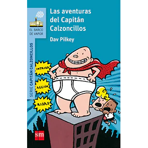 Las Aventuras Del Capitan Calzoncillos - Pilkey, Dav