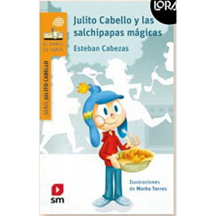 Julito Cabello Y Las Salchipapas Magicas - Cabezas, Esteban