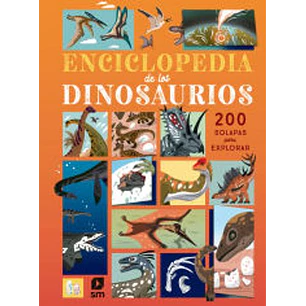 Enciclopedia De Dinosaurios 200 Solapas - Sin Autor