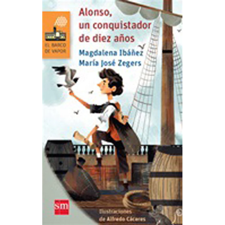 Alonso, Un Conquistador De Diez Años - Varios Autores 1