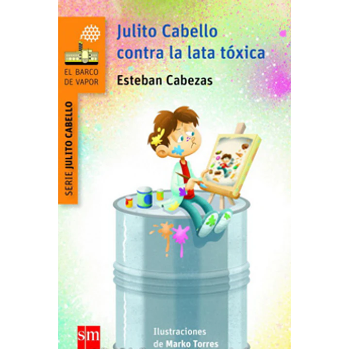 Julito Cabello Contra La Lata Toxica - Cabezas, Esteban 1