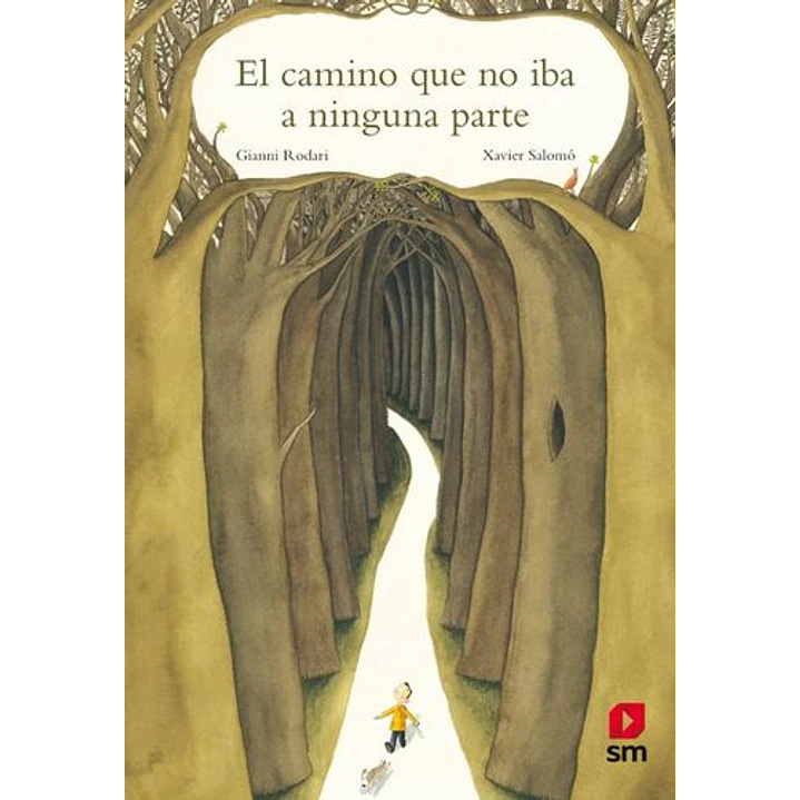El Camino Que No Iba A Ninguna Parte - Gianni Rodari, Xavier Salomo 1