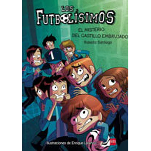 Futbolisimos 06 El Misterio Del Castillo Embrujado - Santiago, Roberto