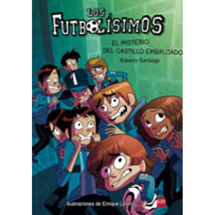Futbolisimos 06 El Misterio Del Castillo Embrujado - Santiago, Roberto 1