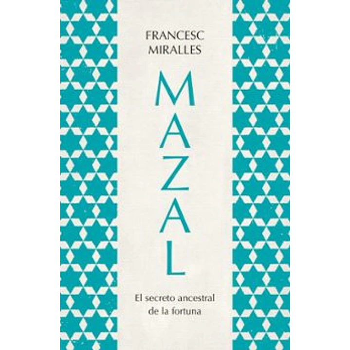 Mazal El Secreto Ancestral De La Fortuna - Miralles, Francesc 1