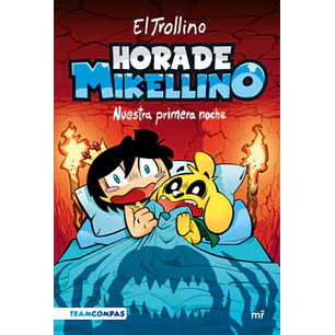 Hora De Mikellino Nuestra Primera Noche - El Trollino