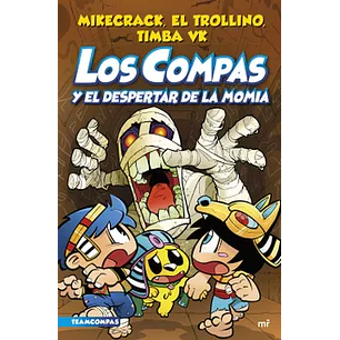 Los Compas 09 El Despertar De La Momia - Mikecrack El Trollino Timba Vk