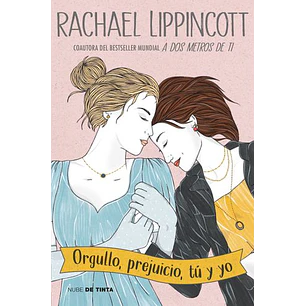 Orgullo Prejuicio Tu Y Yo - Lippincott, Rachael