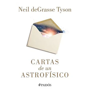 Cartas De Un Astrofisico - Degrasse Tyson, Neil