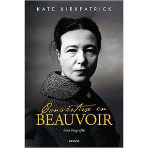 Convertirse En Beauvoir - Kirkpatrick, Kate