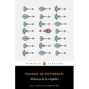 Alabanza De La Estupidez - Rotterdam, Erasmo De