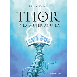 Thor Y La Mujer Aguila - Vega, Felix