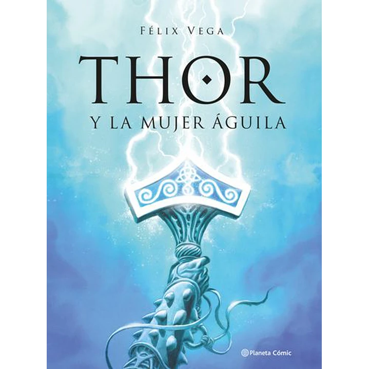 Thor Y La Mujer Aguila - Vega, Felix 1