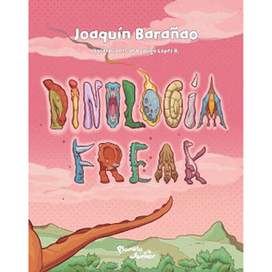 Dinologia Freak - Barañao, Joaquin