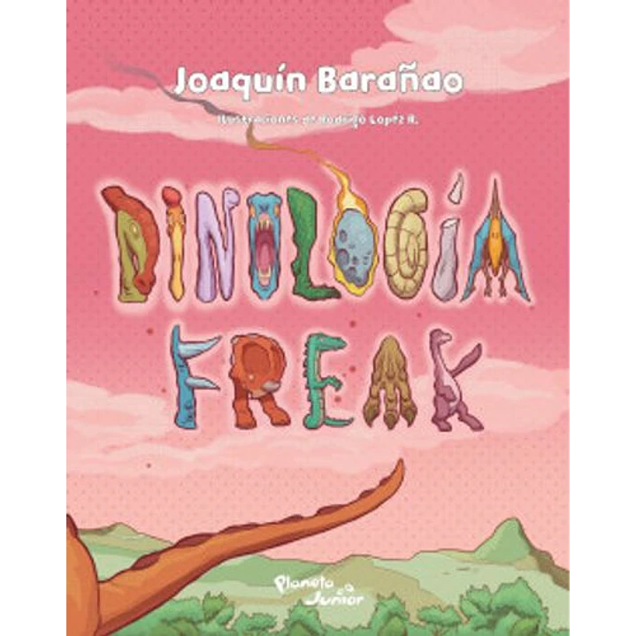 Dinologia Freak - Barañao, Joaquin 1