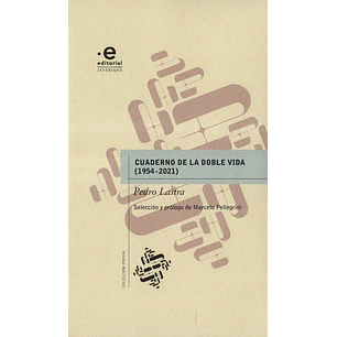 Cuaderno De La Doble Vida (1954 - 2021) - Lastra, Pedro