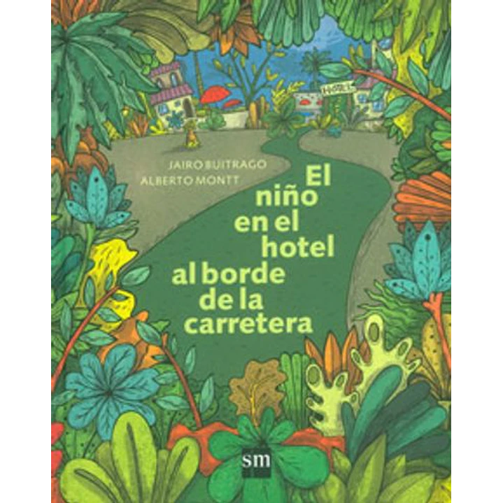 El Niño Del Hotel Al Borde De La Carretera - J. Buitrago/a. Montt 1