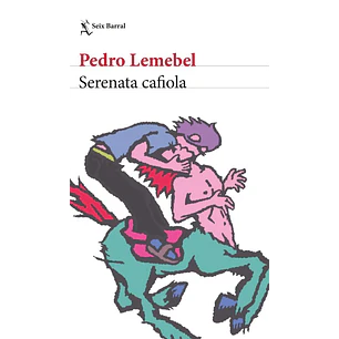 Serenata Cafiola (Edicion 2026) - Lemebel, Pedro