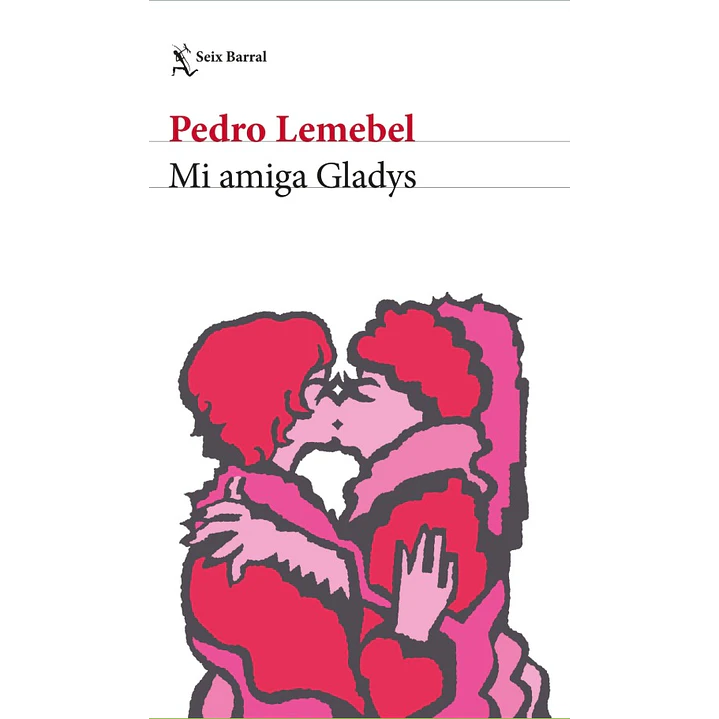 Mi Amiga Gladys (Edicion 2026) - Lemebel, Pedro 1