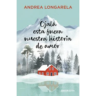 Ojala Esta Fuera Nuestra Historia De Amor - Longarela, Andrea
