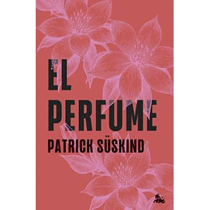 El Perfume - Suskind, Patrick
