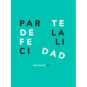 Parte De La Felicidad - Gil, Dolores