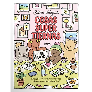 Como Dibujar Cosas Super Tiernas Con Bobbie Goods - Sin Autor