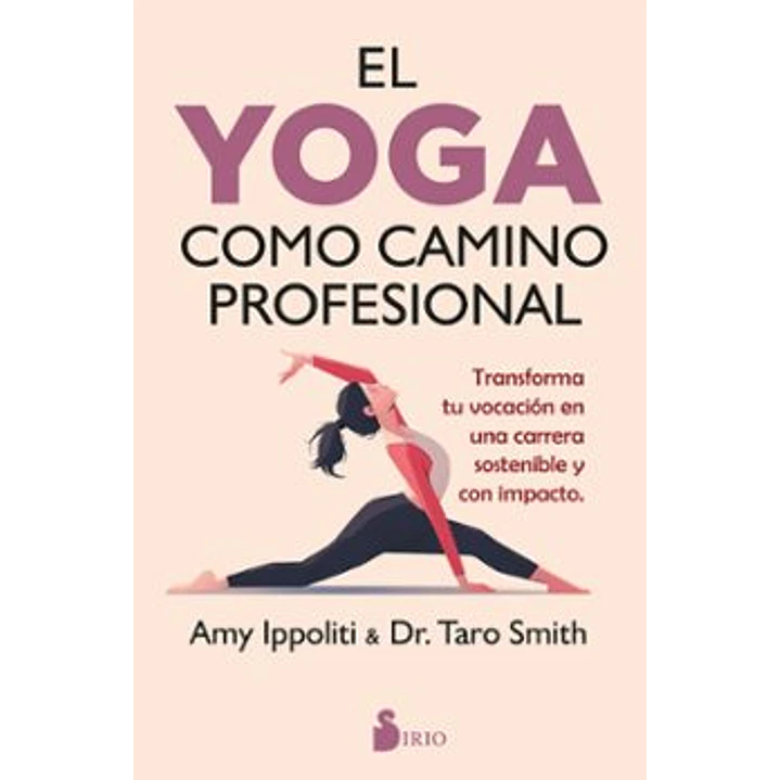 El Yoga Como Camino Profesional - Ippoliti, Amy; Smith, Taro 1