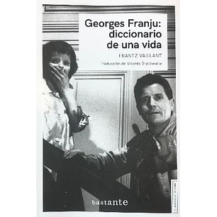 Georges Franju Diccionario De Una Vida - Vaillant, Frantz