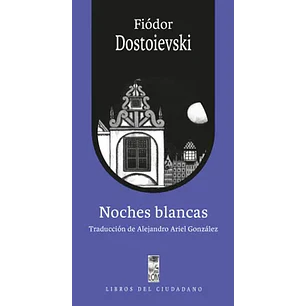 Noches Blancas - Dostoievski, Fiodor