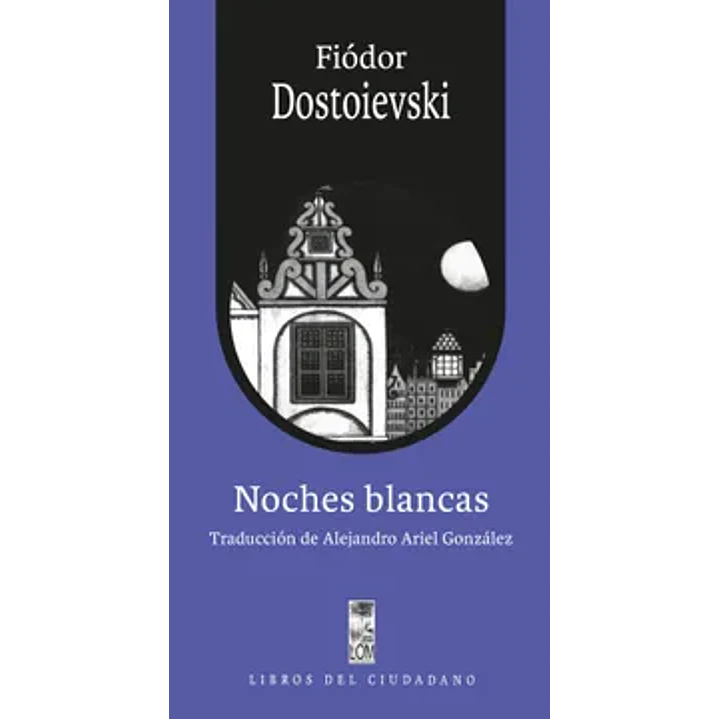 Noches Blancas - Dostoievski, Fiodor 1