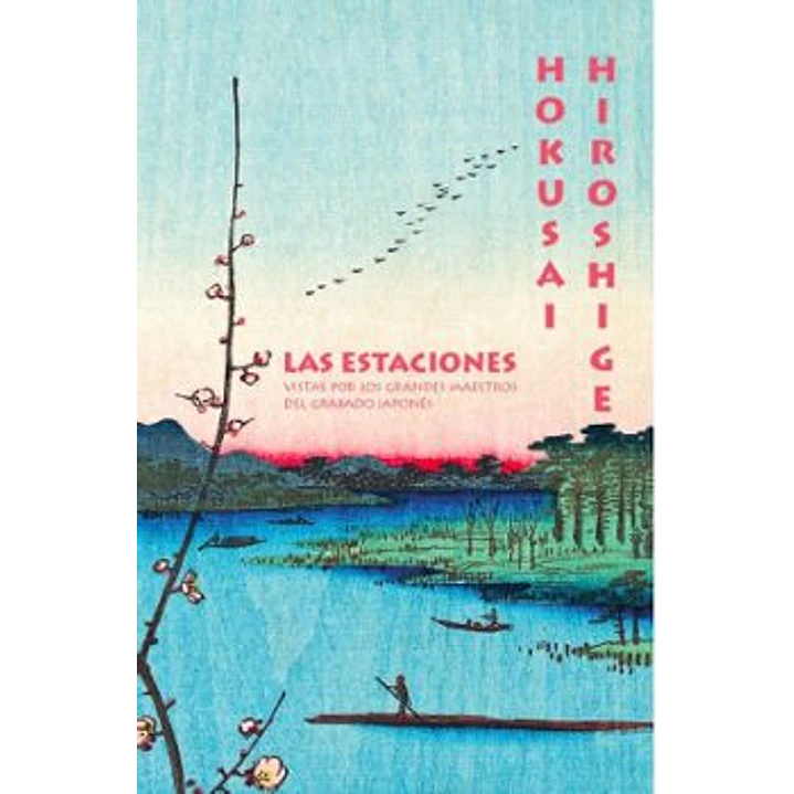 Las Estaciones - Hiroshige / Hokusai 1