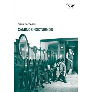 Caminos Nocturnos - Gazdanov, Gaito