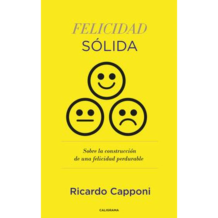Felicidad Solida - Capponi M, Ricardo 1