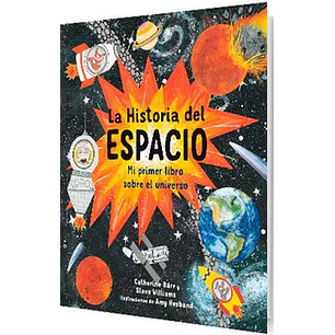La Historia Del Espacio - Barr, Catherine/williams, Steve