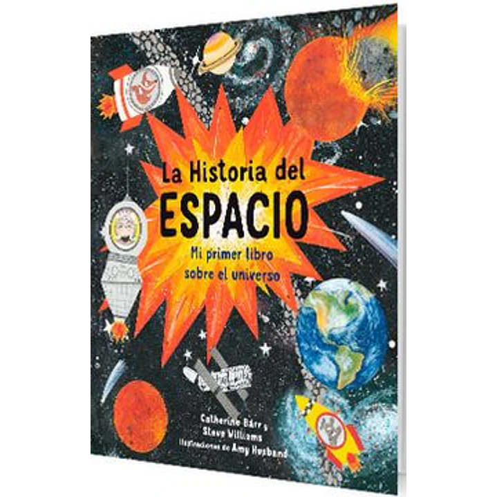 La Historia Del Espacio - Barr, Catherine/williams, Steve 1