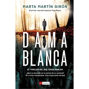 Dama Blanca (Serie Yago Reyes & Aines Collado 1) - Mart´in Giron, Marta